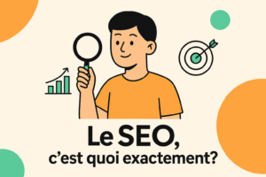 Le SEO, c’est quoi exactement ?